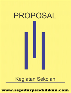 Contoh dan Cara Membuat Proposal Kegiatan