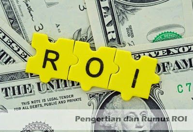 Pengertian ROI dan Rumus ROI