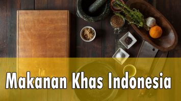 Makanan Khas Indonesia yang Mendunia