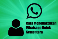 Cara Menonaktifkan Whatsapp Untuk Sementara