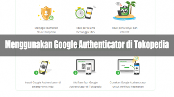 Cara Menggunakan Google Authenticator di Tokopedia