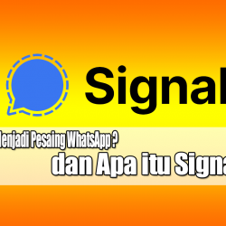 Apakah Signal Menjadi Pesaing WhatsApp ? dan Apa itu Signal ?