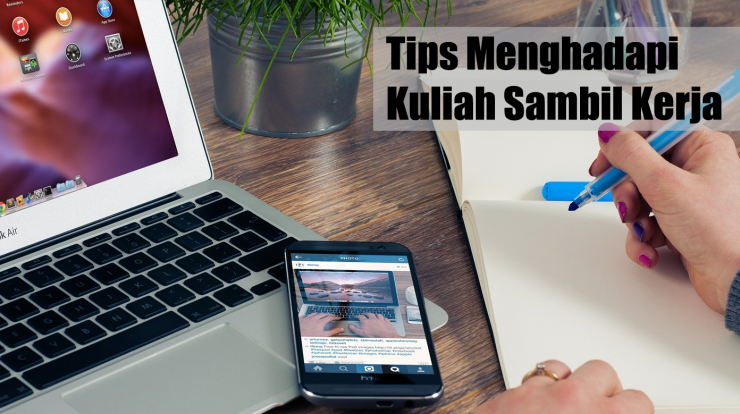 Tips Menghadapi Kuliah Sambil Kerja