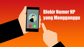 Blokir Nomor HP yang Mengganggu
