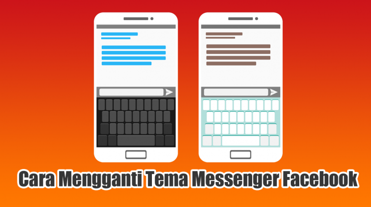 Cara Mengganti Tema Messenger Facebook