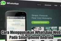 Cara Menggunakan WhatsApp Web Pada Smartphone Android