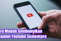 Cara Mudah Sembunyikan Channel Youtube Sementara