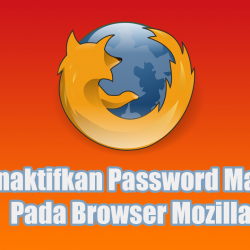 Menonaktifkan Password Manager Pada Browser Mozilla