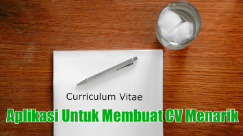 Aplikasi Untuk Membuat CV Menarik