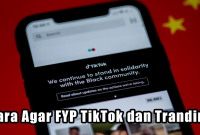 Cara Agar FYP TikTok dan Tranding