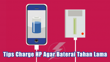Tips Charge HP Agar Baterai Tahan Lama
