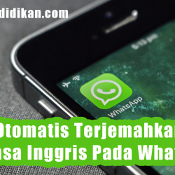 Cara Otomatis Terjemahkan Chat Bahasa Inggris Pada WhatsApp