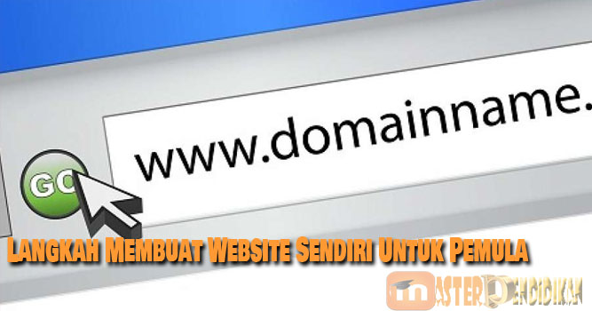 Langkah Membuat Website Sendiri Untuk Pemula